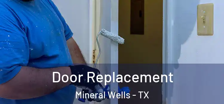 Door Replacement Mineral Wells - TX
