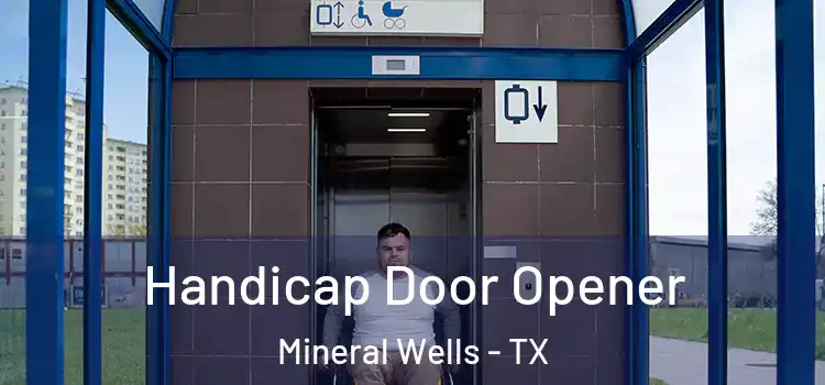 Handicap Door Opener Mineral Wells - TX