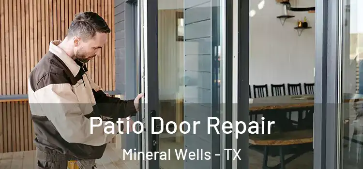 Patio Door Repair Mineral Wells - TX